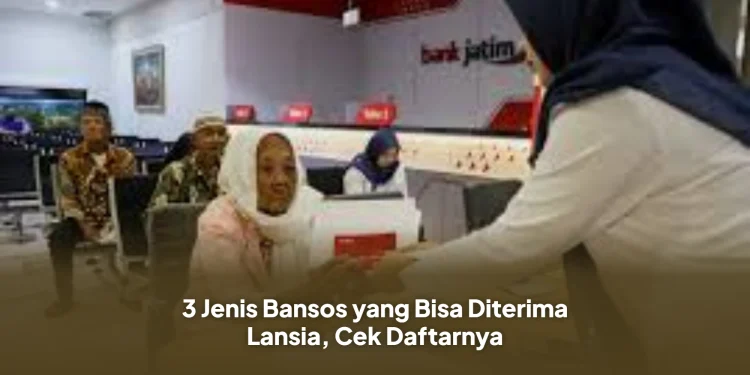 3 Jenis Bansos yang Bisa Diterima Lansia, Cek Daftarnya