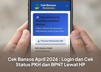 Cek Bansos April 2026 : Login dan Cek Status PKH dan BPNT Lewat HP