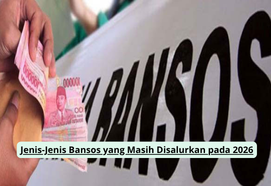 Jenis-Jenis Bansos yang Masih Disalurkan pada 2026