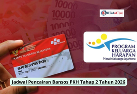Jadwal Pencairan Bansos PKH Tahap 2 Tahun 2026