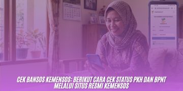 Cek Bansos Kemensos: Berikut Cara Cek Status PKH dan BPNT Melalui Situs Resmi Kemensos