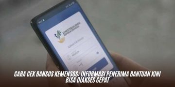 Cara Cek Bansos Kemensos: Informasi Penerima Bantuan Kini Bisa Diakses Cepat