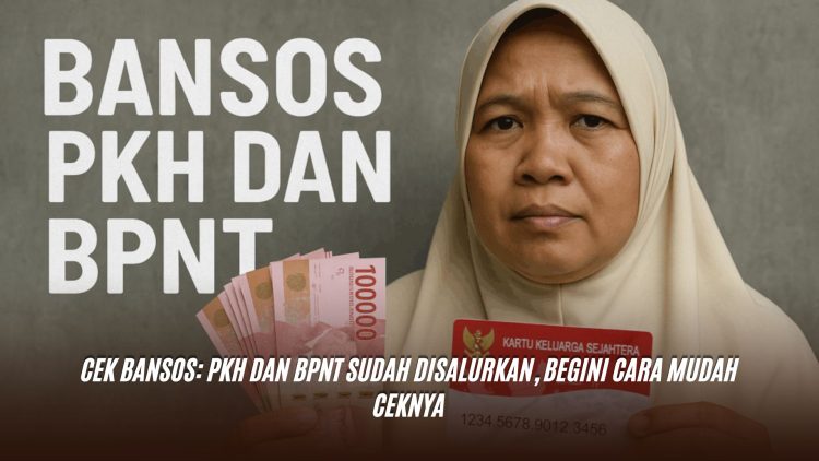Cek Bansos: PKH dan BPNT Sudah Disalurkan, Begini Cara Mudah Ceknya