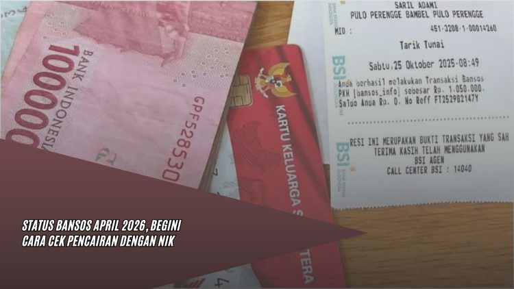 Status Bansos April 2026, Begini Cara Cek Pencairan Dengan NIK