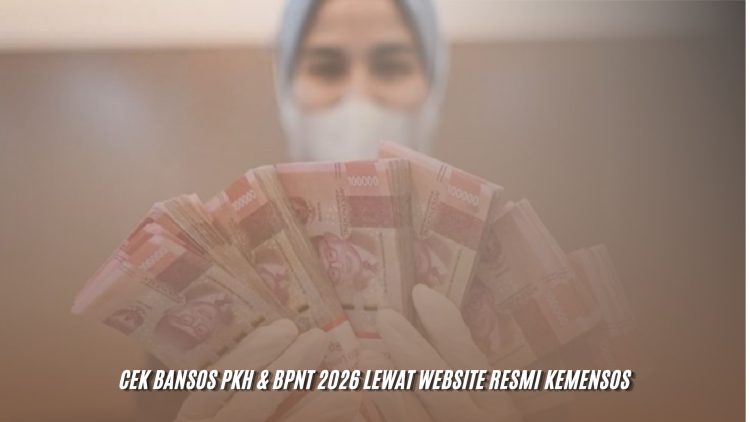 Cek Bansos PKH & BPNT 2026 Lewat Website Resmi Kemensos