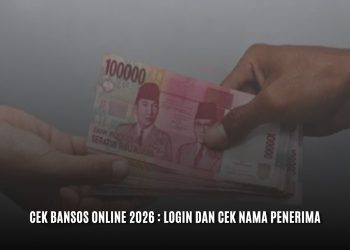 Cek Bansos Online 2026 : Login dan Cek Nama Penerima