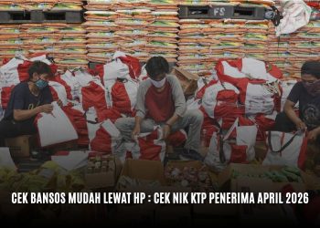 Cek Bansos Mudah Lewat Hp : Cek NIK KTP Penerima April 2026