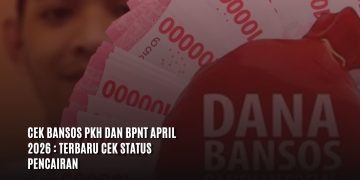 Cek Bansos PKH dan BPNT April 2026 : Terbaru Cek Status Pencairan