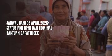 Jadwal Bansos April 2026: Status PKH BPNT dan Nominal Bantuan Dapat Dicek