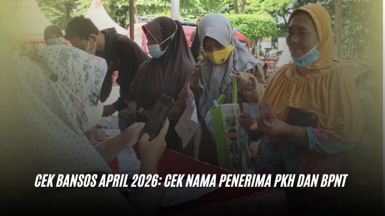 Cek Bansos April 2026: Cek Nama Penerima PKH dan BPNT
