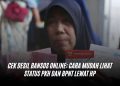 Cek Desil Bansos Online: Cara Mudah Lihat Status PKH dan BPNT Lewat HP