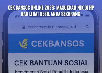 Cek Bansos Online 2026: Masukkan NIK di HP dan Lihat Desil Anda Sekarang