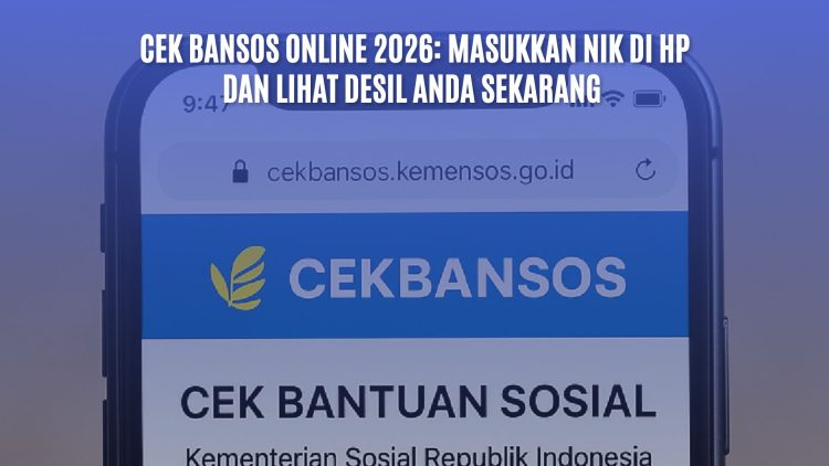 Cek Bansos Online 2026: Masukkan NIK di HP dan Lihat Desil Anda Sekarang