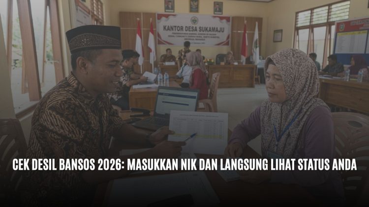 Cek Desil Bansos 2026: Masukkan NIK dan Langsung Lihat Status Anda