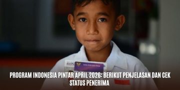 Program Indonesia Pintar April 2026: Berikut Penjelasan dan Cek Status Penerima