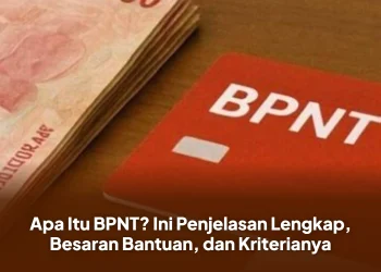Apa Itu BPNT? Ini Penjelasan Lengkap, Besaran Bantuan, dan Kriterianya
