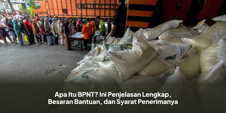 Apa Itu BPNT? Ini Penjelasan Lengkap, Besaran Bantuan, dan Syarat Penerimanya