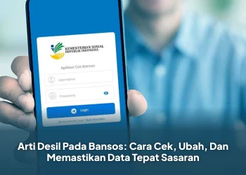 Arti Desil Pada Bansos: Cara Cek, Ubah, Dan Memastikan Data Tepat Sasaran