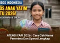ATENSI YAPI 2026 : Cara Cek Nama Penerima Dan Syarat Lengkap