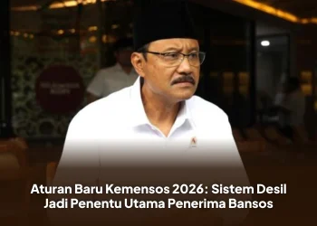 Aturan Baru Kemensos 2026: Sistem Desil Jadi Penentu Utama Penerima Bansos