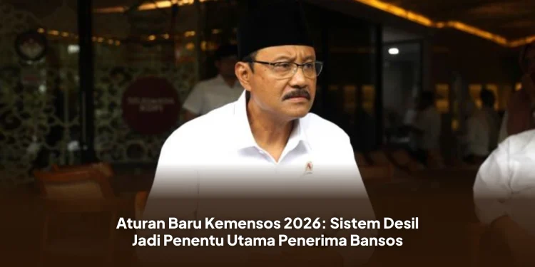 Aturan Baru Kemensos 2026: Sistem Desil Jadi Penentu Utama Penerima Bansos