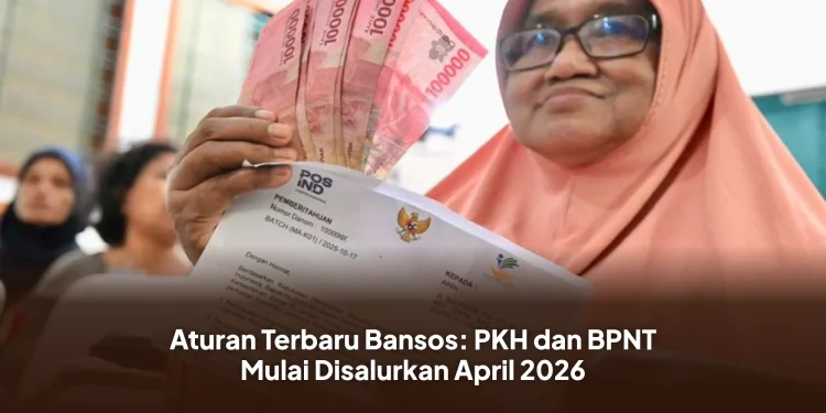 Aturan Terbaru Bansos: PKH dan BPNT Mulai Disalurkan April 2026