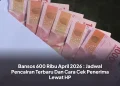 Bansos 600 Ribu April 2026 : Jadwal Pencairan Terbaru Dan Cara Cek Penerima Lewat HP