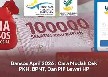Bansos April 2026 : Cara Mudah Cek PKH, BPNT, Dan PIP Lewat HP