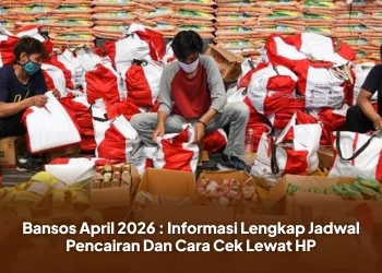 Bansos April 2026 : Informasi Lengkap Jadwal Pencairan Dan Cara Cek Lewat HP
