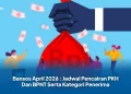 Bansos April 2026 : Jadwal Pencairan PKH Dan BPNT Serta Kategori Penerima