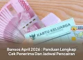 Bansos April 2026 : Panduan Lengkap Cek Penerima Dan Jadwal Pencairan