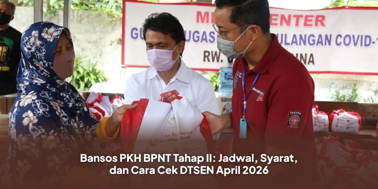 Bansos PKH BPNT Tahap II: Jadwal, Syarat, dan Cara Cek DTSEN April 2026