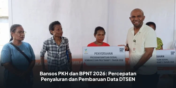 Bansos PKH dan BPNT 2026: Percepatan Penyaluran dan Pembaruan Data DTSEN