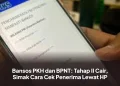 Bansos PKH dan BPNT: Tahap II Cair, Simak Cara Cek Penerima Lewat HP
