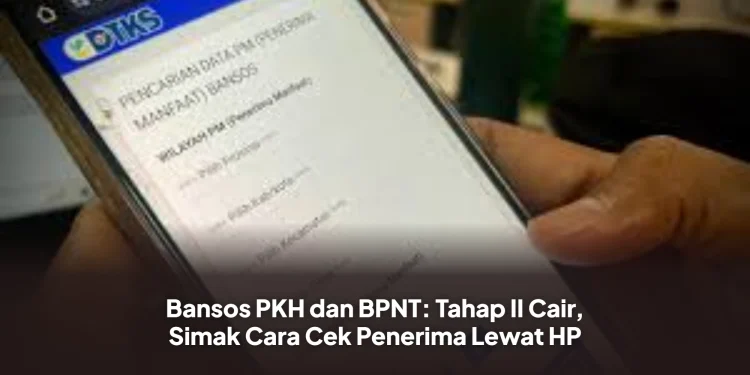 Bansos PKH dan BPNT: Tahap II Cair, Simak Cara Cek Penerima Lewat HP