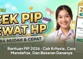 Bantuan PIP 2026 : Cek Kriteria, Cara Mendaftar, Dan Besaran Dananya