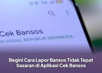 Begini Cara Lapor Bansos Tidak Tepat Sasaran di Aplikasi Cek Bansos