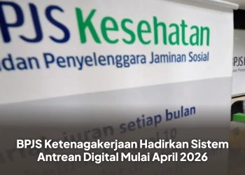 BPJS Ketenagakerjaan Hadirkan Sistem Antrean Digital Mulai April 2026