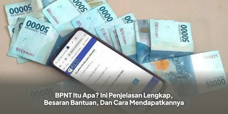BPNT Itu Apa? Ini Penjelasan Lengkap, Besaran Bantuan, Dan Cara Mendapatkannya