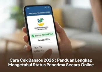 Cara Cek Bansos 2026 : Panduan Lengkap Mengetahui Status Penerima Secara Online