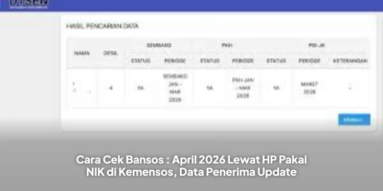 Cara Cek Bansos : April 2026 Lewat HP Pakai NIK di Kemensos, Data Penerima Update