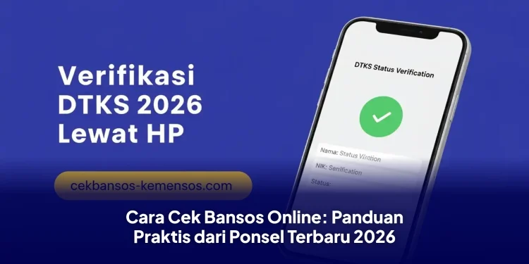 Cara Cek Bansos Online: Panduan Praktis dari Ponsel Terbaru 2026