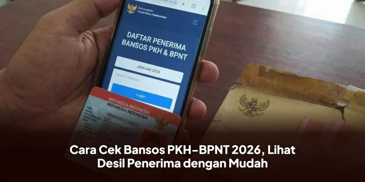 Cara Cek Bansos PKH-BPNT 2026, Lihat Desil Penerima dengan Mudah