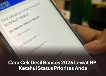 Cara Cek Desil Bansos 2026 Lewat HP, Ketahui Status Prioritas Anda
