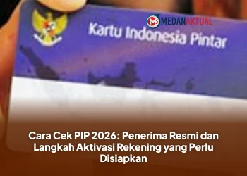 Cara Cek PIP 2026: Penerima Resmi dan Langkah Aktivasi Rekening yang Perlu Disiapkan