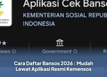 Cara Daftar Bansos 2026 : Mudah Lewat Aplikasi Resmi Kemensos