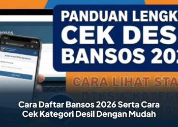 Cara Daftar Bansos 2026 Serta Cara Cek Kategori Desil Dengan Mudah