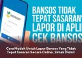 Cara Mudah Untuk Lapor Bansos Yang Tidak Tepat Sasaran Secara Online, Simak Disini!