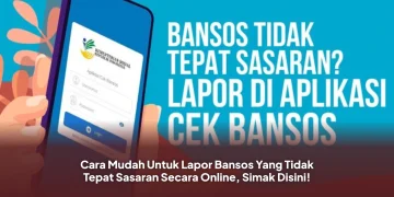 Cara Mudah Untuk Lapor Bansos Yang Tidak Tepat Sasaran Secara Online, Simak Disini!