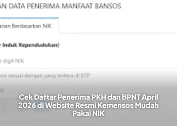 Cek Daftar Penerima PKH dan BPNT April 2026 di Website Resmi Kemensos Mudah Pakai NIK